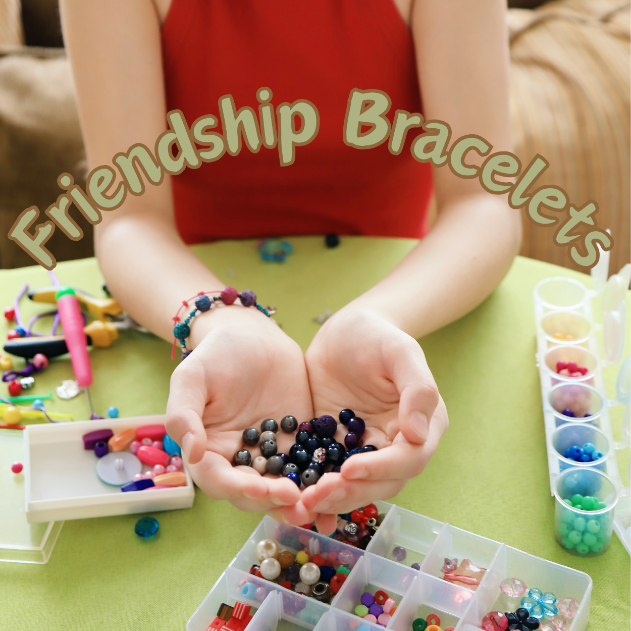 Friendship bracelets