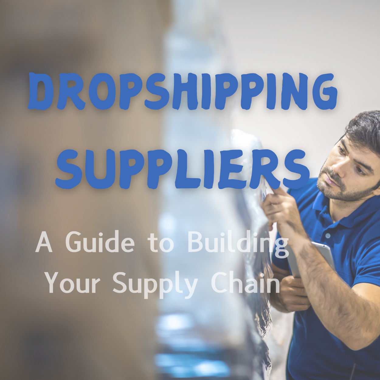 How to Find Dropshipping Suppliers: A Guide to Building Your Supply Chain