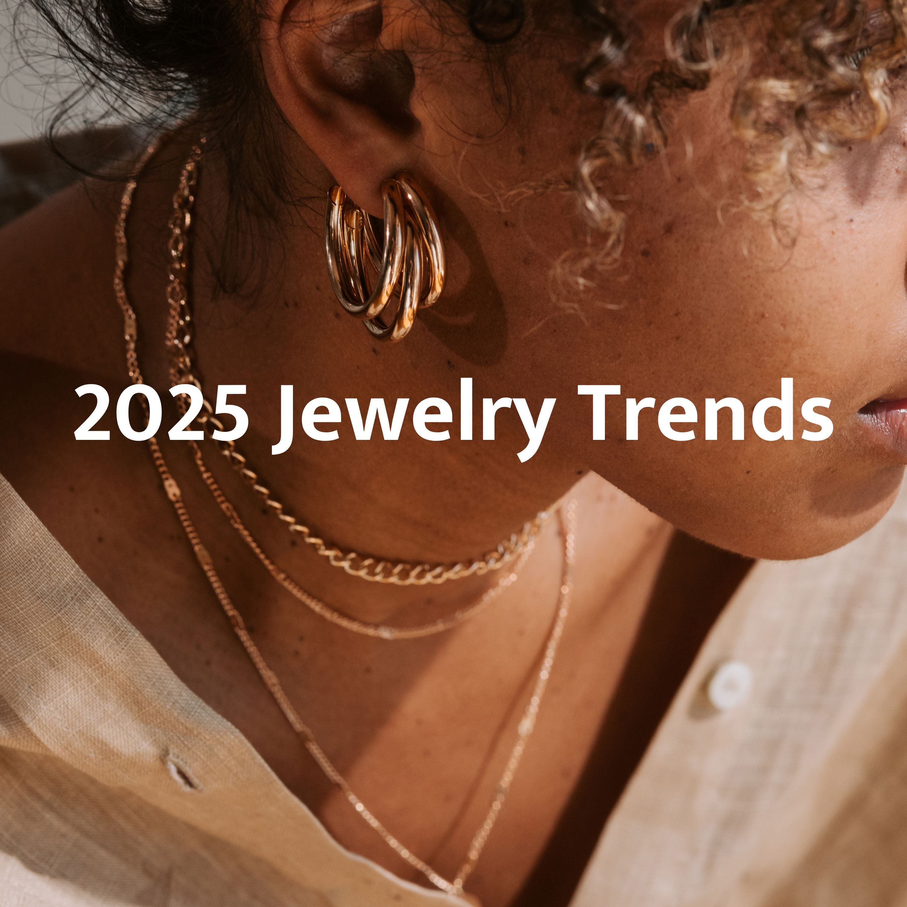 2025 Jewelry Trends